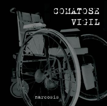 COMATOSE VIGIL Narcosis