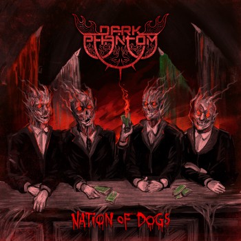 DARK PHANTOM Nation Of Dogs